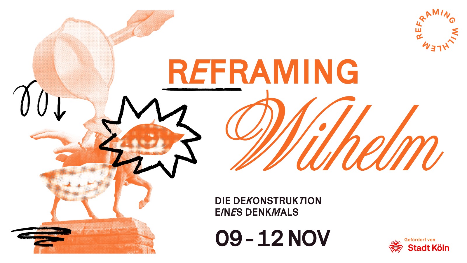 Plakat zur Ausstellung Reframing Wilhelm: Die Dekonstruktion eines Denkmals